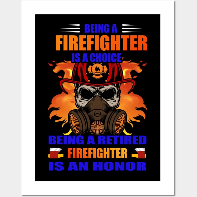 Being a retired firefighter is an honor Wall Art by Roberto C Briseno